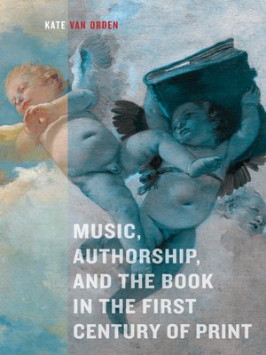 cover image of Music, Authorship, and the Book in the First Century of Print